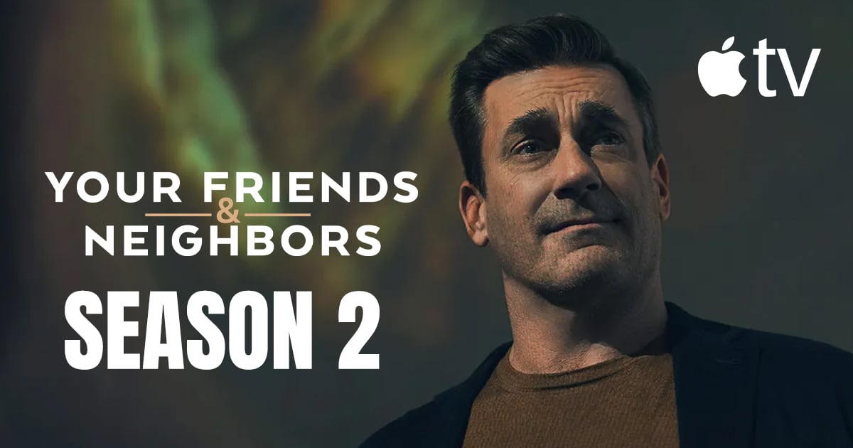 Promotional image for Apple TV series Your Friends & Neighbors Season 2 showing a man in close-up against a dark, moody background